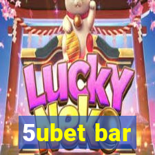 5ubet bar